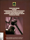 Penelitian hukum tentang perbandingan antara penyelesaian putusan praperadilan dengan kehadiran hakim komisaris dalam peradilan pidana