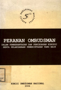 Image of Peranan Ombudsman dalam pemberantasan pencegahan korupsi serta pelaksanaan pemerintahan yang baik