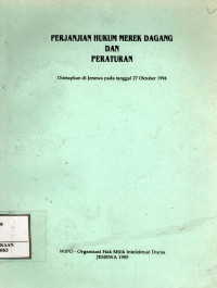 Perjanjian hukum merek dagang dan peraturan : ditetapkan di Jenewa pada tanggal 27 Oktober 1994