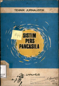 Tehnik jurnalistik dalam sistim pers Pancasila