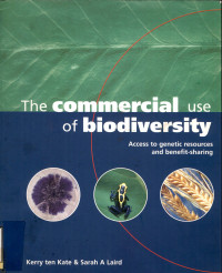 Image of The commercial use of biodiversity : access to genetic resources and benefit-sharing
