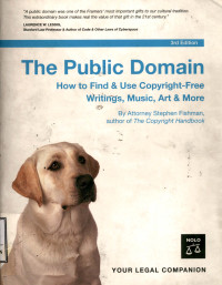 The public domain : How to find & use copyright-free. Writings, music, art & more. 3rd edition