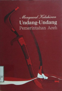 Image of Mengawal kelahiran undang-undang pemerintahan Aceh