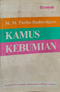 Kamus kebumian : Indonesia-Inggris dan Inggris-Indonesia = a glossary of geosciences and geotechnology