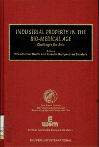 Industrial property in the bio-medical age : Challenges for Asia (Max planck series on Asian intellectual property law. Volume 8)