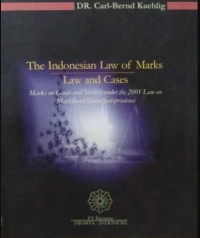 Image of The Indonesian law of marks, law and cases : marks on goods and services under the 2001 law on marks and recent jurisprudence