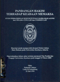 Image of Pandangan hakim terhadap keadaan memaksa : studi perbandingan hukum putusan mahkamah agung dari negara Civil Law dan Common Law