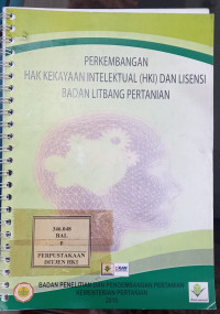 Perkembangan hak kekayaan intelektual (HKI) dan lisensi badan ltbang pertanian