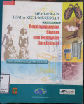 Membangun usaha kecil menengah berbasis pendayagunaan sistem hak kekayaan intelektual