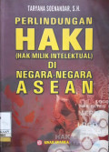 Perlindungan haki (hak milik intelektual) di negara-negara asean