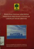 Penelitian tentang efektifitas peraturan perudang-undangan larangan tanah absentee