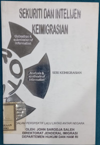 Image of Sekuriti dan intelijen keimigrasian : Hasil suatu kajian tim