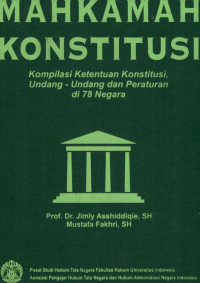 Image of Mahkamah konstitusi : kompilasi ketentuan konstitusi, undang-undang dan peraturan di 78 negara