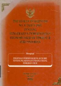 Peraturan pemerintah no. 8 tahun 1985 tentang penyerahan pemerintahan otonomi daerah tingkat II percontohan