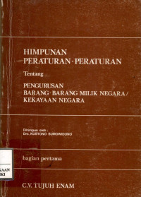 Himpunan peraturan-peraturan tentang pengurusan barang-barang milik negara/kekayaan negara