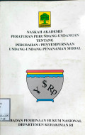 Naskah akademis peraturan perundang-undangan tentang perubahan / penyempurnaan undang-undang penanaman modal