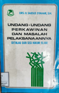 Undang-undang perkawinan dan masalah pelaksanaanya (ditinjau dari segi hukum Islam)