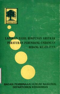 Image of Laporan hasil himpunan abstrak peraturan perundang-undangan bidang kesehatan