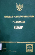 Himpunan Peraturan-Peraturan Pelaksanaan KUHAP