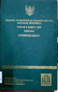 Sejarah Pembentukan Undang-Undang Republik Indonesia Nomor 9 Tahun 1992 Tentang Keimigrasian