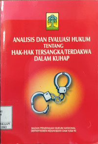 Image of Analisis dan evaluasi hukum tentang hak-hak tersangka/terdakwa dalam kuhap