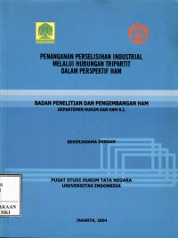 Penanganan perselisihan industrial melalui hubungan tripartit dalam perspektif ham