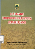 Perencanaan pembangunan hukum nasional bidang kesehatan