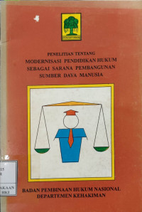 Penelitian tentang modernisasi pendidikan hukum sebagai sarana pembangunan sumber daya manusia