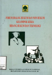 Forum dialog hukum dan non hukum kelompok kerja bidang hukum dan teknologi