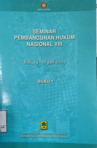 Image of Seminar pembangunan hukum nasional VIII Bali, 14 -18 Juli 2003 Buku I