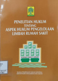 Penelitian hukum tentang aspek hukum pengelolaan limbah rumah sakit