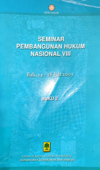 Image of Seminar pembangunan hukum nasional VIII, Bali, 14-18 Juli 2003 (Buku 2)