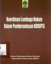 Image of Koordinasi lembaga hukum dalam pemberantasan korupsi
