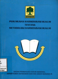 Perumusan harmonisasi hukum tentang metodologi harmonisasi hukum