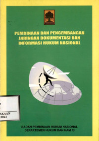 Pembinaan dan pengembangan jaringan dokumentasi dan informasi hukum nasional : tahun 2005