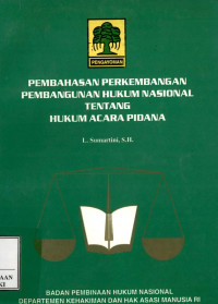 Pembahasan perkembangan pembangunan hukum nasional tentang hukum acara pidana