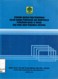 Image of Otonomi daerah pada pendidikan dalam rangka pemenuhan hak memperoleh pendidikan dasar (9 tahun) bagi anak-anak pengungsi internal