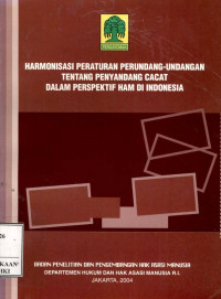 Harmonisasi peraturan perundang-undangan tentang penyandang cacat dalam perspektif ham di Indonesia