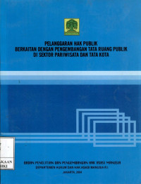 Pelanggaran hak publik berkaitan dengan pengembangan tata ruang publik di sektor pariwisata dan tata kota