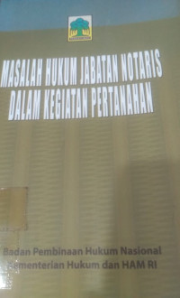 Image of Masalah hukum jabatan notaris dalam kegiatan pertanahan