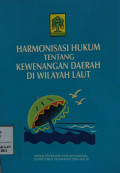 Harmonisasi hukum tentang kewenangan daerah di wilayah laut