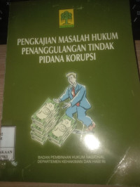 Image of Pengkajian masalah hukum penanggulangan tindak pidana korupsi