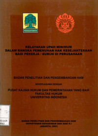 Kelayakan upah minimum dalam rangka pemenuhan hak kesejahteraan bagi pekerja / buruh di perusahaan