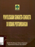 Penyelesaian sengketa-sengketa di bidang pertambangan