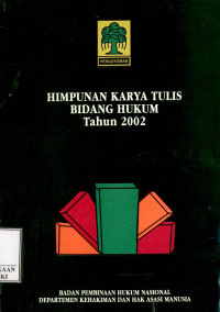 Himpunan karya tulis bidang hukum tahun 2002