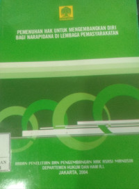 Pemenuhan hak untuk mengembangkan diri bagi narapidana di lembaga pemasyarakatan