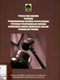 Penelitian hukum tentang perbandingan antara penyelesaian putusan praperadilan dengan kehadiran hakim komisaris dalam peradilan pidana