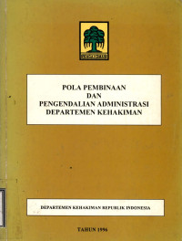 Image of Pola pembinaan dan pengendalian administrasi departemen kehakiman
