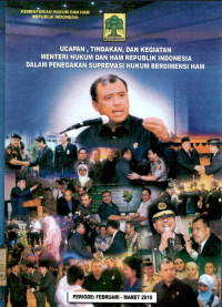 Image of Ucapan, tindakan, dan kegiatan menteri hukum dan ham republik Indonesia dalam penegakan supremasi hukum berdimensi ham : periode februari-maret 2010