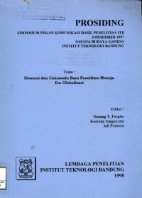 Image of Prosiding : simposium pekan komunikasi hasil penelitian itb 3 desember 1997 sasana budaya ganesa institute teknologi bandung (tema : dimensi dan cakrawala baru penelitian menuju era globalisasi)